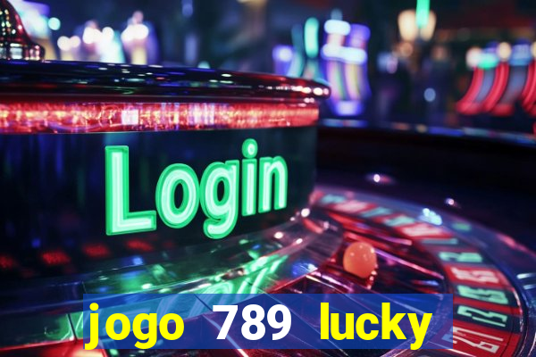 jogo 789 lucky paga mesmo